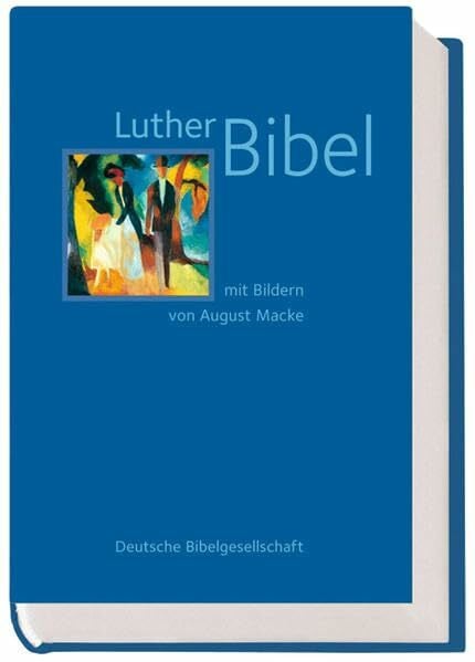 Lutherbibel: mit Bildern von August Macke