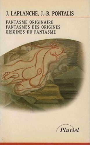 Fantasme originaire, fantasmes des origines, origines du fantasme