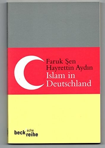 Islam in Deutschland (Beck'sche Reihe)