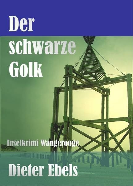 Der schwarze Golk: Inselkrimi Wangerooge