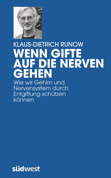Wenn Gifte auf die Nerven gehen: Wie wir Gehirn und Nerven durch Entgiftung schützen können