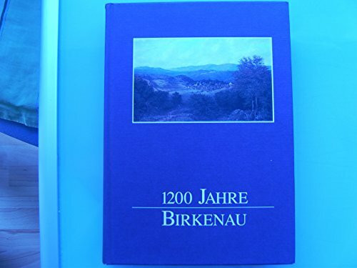 1200 Jahre Birkenau. Ein Dorf und seine Zeit
