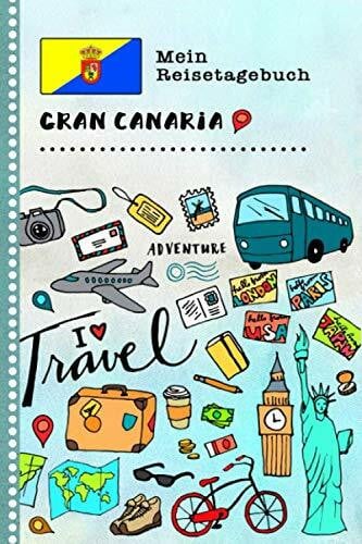 Gran Canaria Mein Reisetagebuch: Kinder Reise Aktivitätsbuch zum Ausfüllen, Eintragen, Malen, Einkleben A5 - Ferien unterwegs Tagebuch zum ... Urlaubstagebuch Journal für Mädchen, Jungen