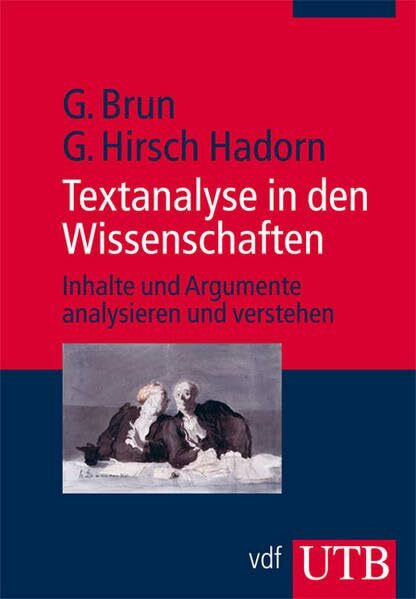 Textanalyse in den Wissenschaften: Inhalte und Argumente analysieren und verstehen