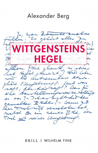 Wittgensteins Hegel