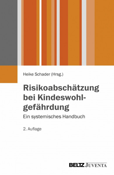 Risikoabschätzung bei Kindeswohlgefährdung: Ein systemisches Handbuch (Juventa Paperback)