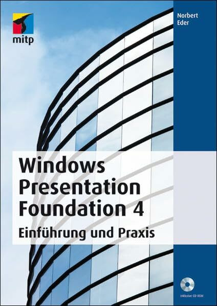 Windows Presentation Foundation 4. Einführung und Praxis