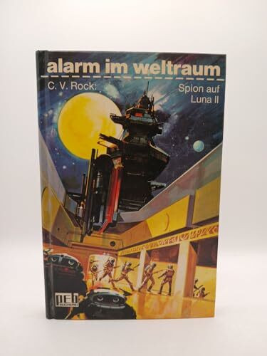 Alarm im Weltraum. Spion auf Luna II.