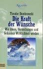 Die Kraft der Wünsche (Esoterik /Atlantis. Bastei Lübbe Taschenbücher)