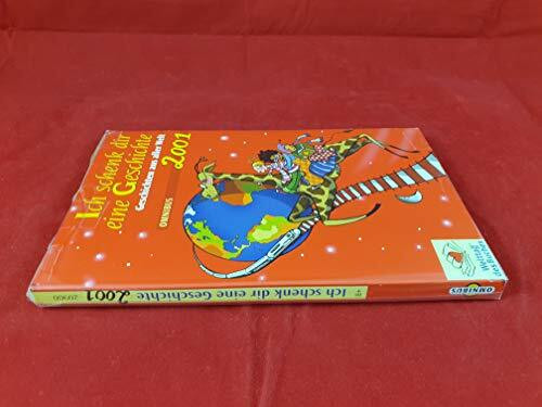 Ich schenk dir eine Geschichte 2001: Geschichten aus aller Welt. Welttag des Buches