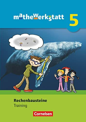 Mathewerkstatt - Mittlerer Schulabschluss - Allgemeine Ausgabe - 5. Schuljahr: Rechenbausteine - Diagnose und Fördern - Training