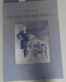Mir erschien eine Frau...