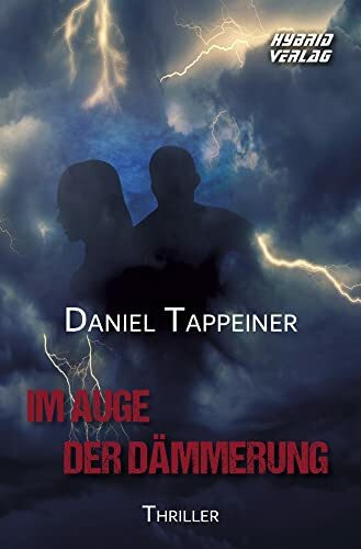 Im Auge der Dämmerung: Thriller