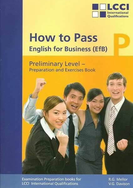 How to Pass - English for Business. LCCI Examination Preparation Books: Preliminary level