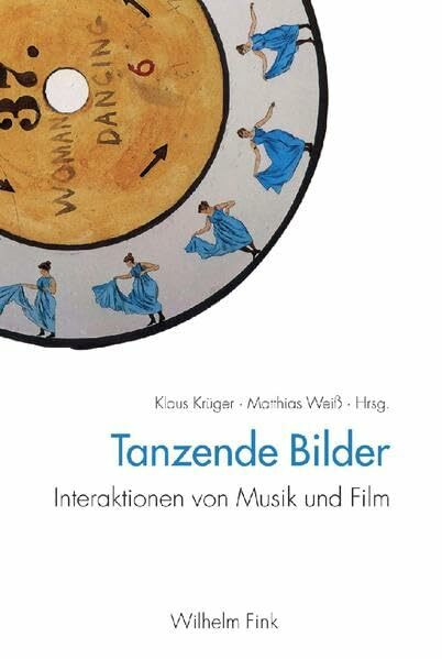 Tanzende Bilder: Interaktionen von Musik und Film
