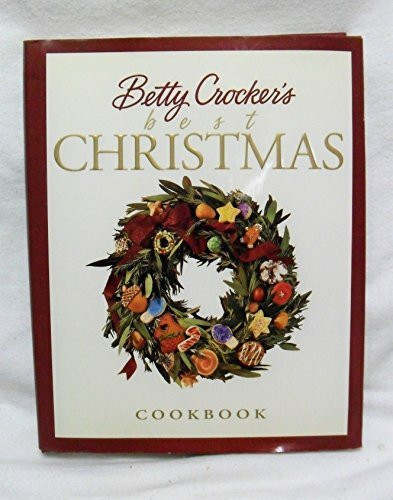 Betty Crocker's Best Christmas Cookbook