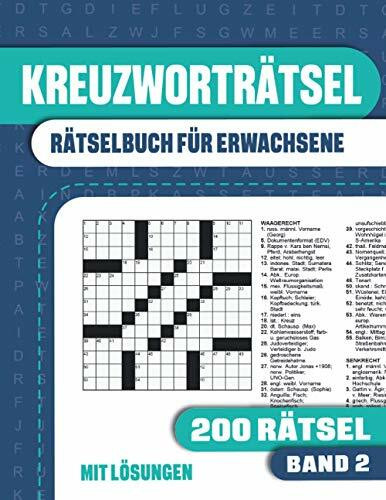 Kreuzworträtselbuch Erwachsene: Rätselbuch für Erwachsene und Senioren mit 200 Kreuzworträtseln und Lösungen - Band 2 (Rätselbücher für Erwachsene mit 200 Kreuzworträtseln)