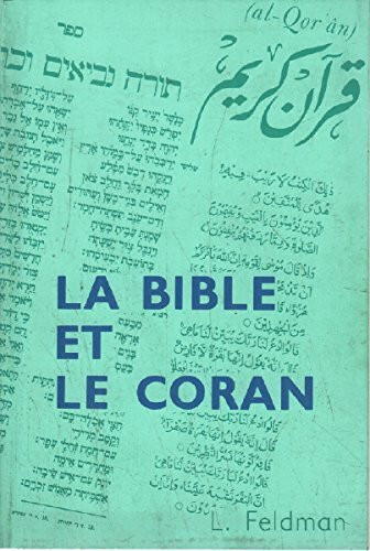 La Bible et le Coran : Les juifs dans le Coran et l'issue du conflit entre l'Islam et Israël