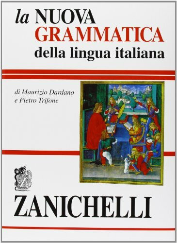 La nuova grammatica della lingua italiana (Opere Di Consultazione)