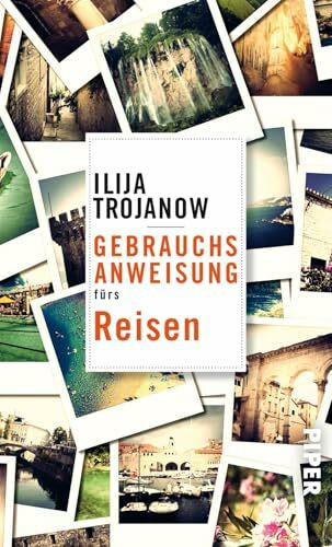 Gebrauchsanweisung fürs Reisen: Ausgezeichnet mit dem ITB BuchAward; Leidenschaft 'Reisen' und ITB BuchAward; Managementpreis der ITB Berlin 2019