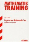 Training Mathematik Mittelstufe: STARK Training Mathematik - Bayerischer Mathematik-Test 9. Klasse