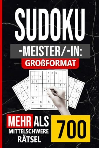 Sudoku-Meister/-in: mehr als 700 mittelschwere Rätsel