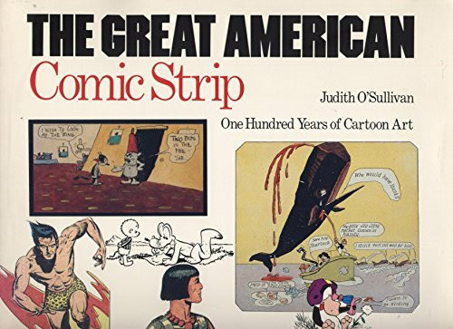 The Great American Comic Strip: One Hundred Years of Cartoon Art