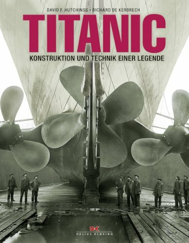 Titanic: Konstruktion und Technik einer Legende