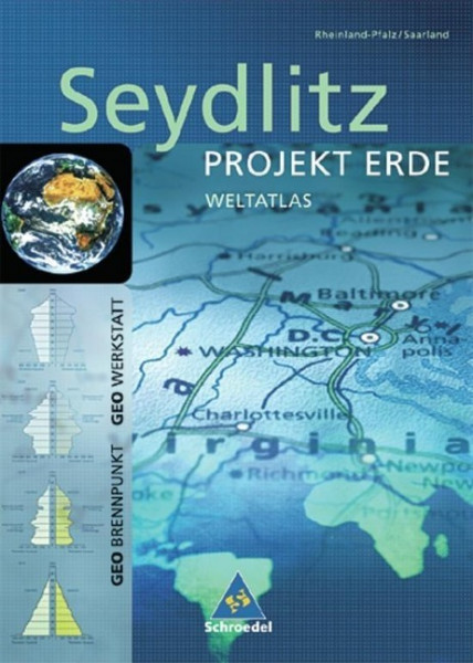 Seydlitz Projekt Erde. Weltatlas. Rheinland-Pfalz, Saarland