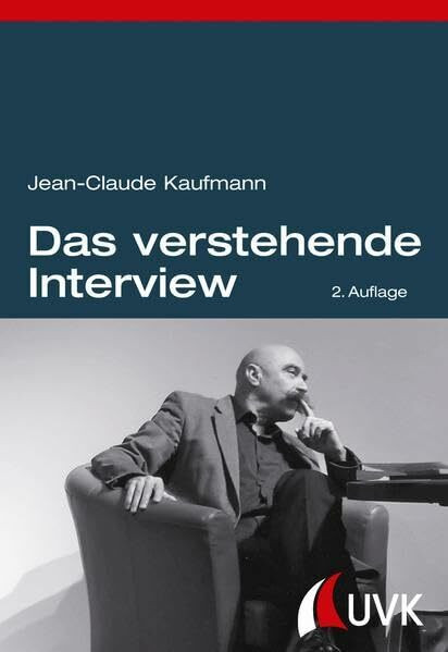 Das verstehende Interview. Theorie und Praxis