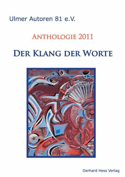 Anthologie 2011: Der Klang der Worte