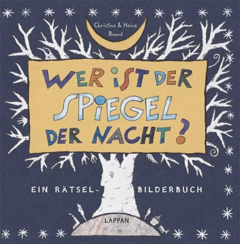 Wer ist der Spiegel der Nacht?: Ein Rätsel-Bilderbuch