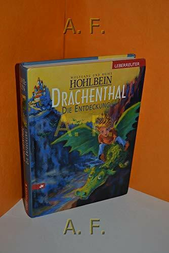 Drachenthal. Die Entdeckung. ( Ab 8 J.).