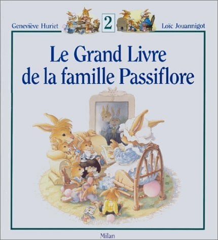 Le Grand Livre de la famille Passiflore, tome 2