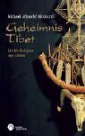 Geheimnis Tibet. Die Ur-Religion des >Bön<