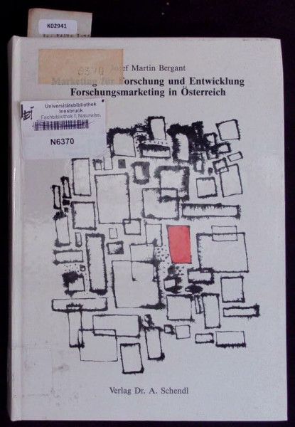 Marketing für Forschung und Entwicklung. Forschungsmarketing in Österreich