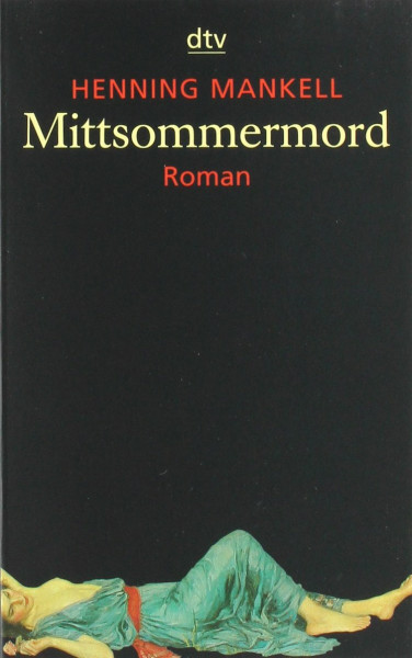 Mittsommermord: Roman (Kurt-Wallander-Reihe)
