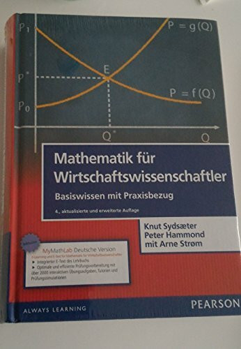 Mathematik für Wirtschaftswissenschaftler: Basiswissen mit Praxisbezug (inkl. eLearning MyMathLab Deutsche Version und eText) (Pearson Studium - Economic BWL)