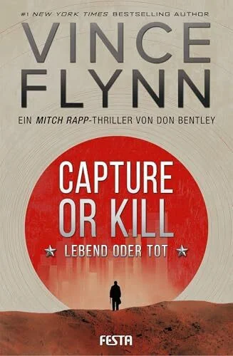 CAPTURE OR KILL - Lebend oder tot: Ein Action-Thriller