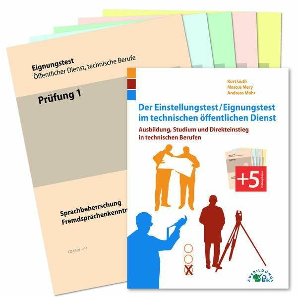 Der Eignungstest / Einstellungstest im technischen öffentlichen Dienst: Ausbildung, Studium und Direkteinstieg in technischen Berufen