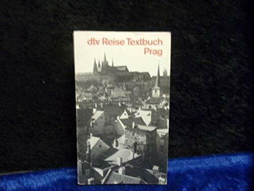 dtv Reise Textbuch Prag: Ein literarischer Begleiter auf den Wegen durch die Stadt (dtv - Reise Textbücher)