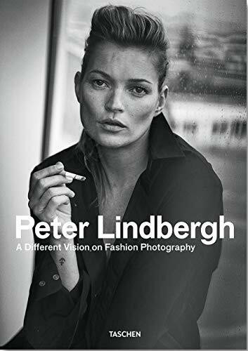 Peter Lindbergh. A Different Vision on Fashion Photography (Fotografia)