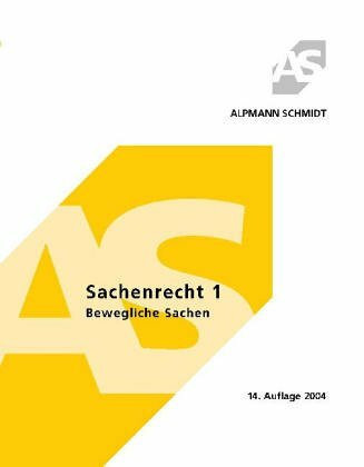 Sachenrecht 1: Bewegliche Sachen (Alpmann und Schmidt - Skripte)