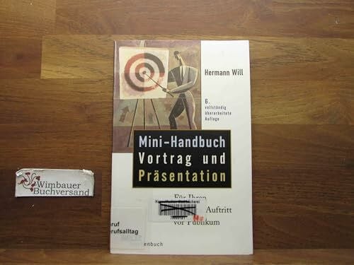 Mini-Handbuch Vortrag und Präsentation: Für Ihren nächsten Auftritt vor Publikum (Beltz Taschenbuch)