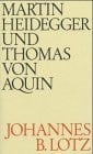 Martin Heidegger und Thomas von Aquin