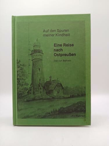 Auf den Spuren meiner Kindheit - eine Reise nach Ostpreussen