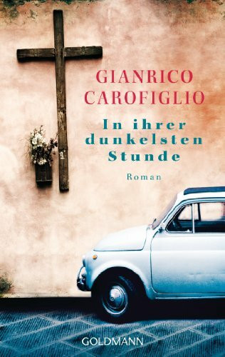 In ihrer dunkelsten Stunde: Roman (Ein Fall für Avvocato Guerrieri, Band 4)