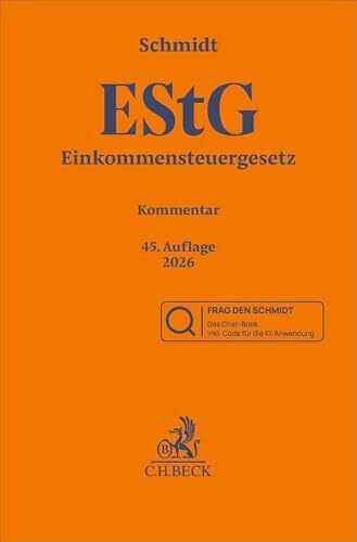 Einkommensteuergesetz: EStG Chat-Book: Buch inklusive KI-Anwendung FRAG DEN SCHMIDT. Kommentar (Gelbe Erläuterungsbücher)