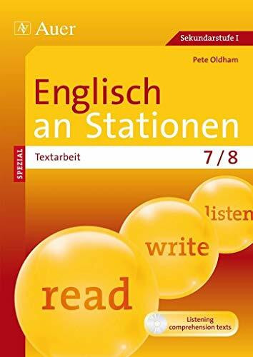 Englisch an Stationen spezial Textarbeit 7-8: Übungsmaterial zu den Kernthemen der Bildungsstandards Klasse 7/8 (Stationentraining Sekundarstufe Englisch)