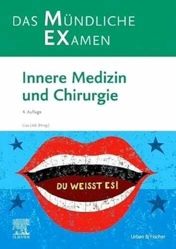 MEX Das Mündliche Examen Innere Medizin und Chirurgie (MEX - Mündliches EXamen)